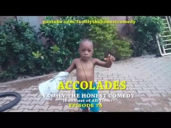 Video: Family The Honest Comedy - Accolades  (Episode 74)